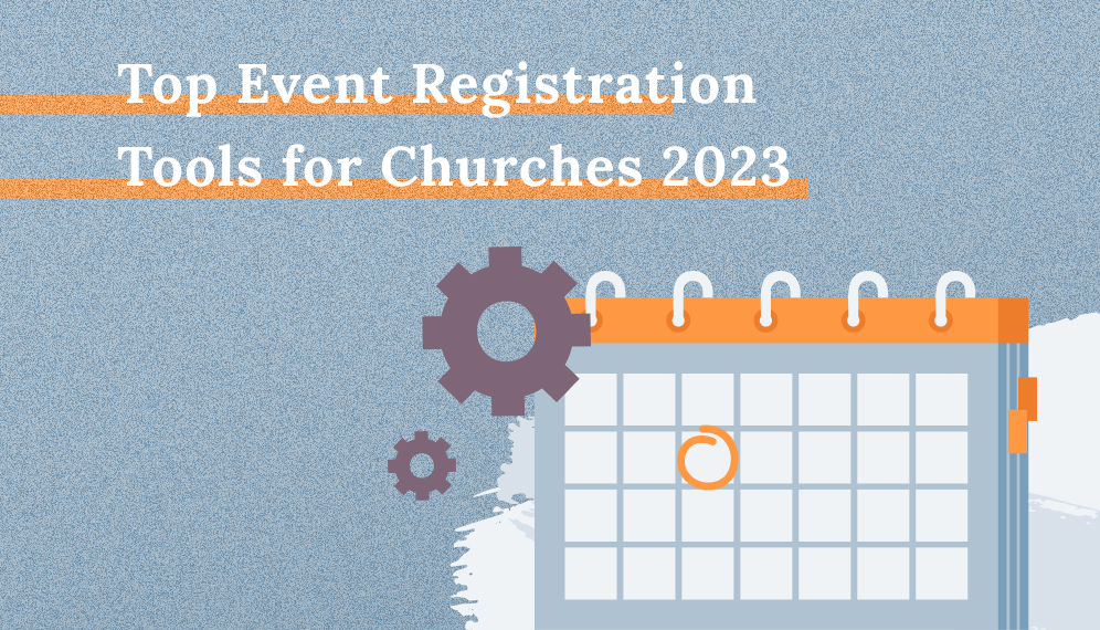 events registration for churches and ministries ... Top 5 Church Event Registration Tools 2024