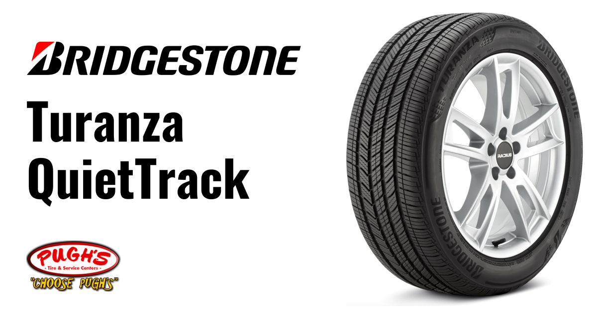 Turanza Quiettrack Tires Pugh's Tire and Service Centers