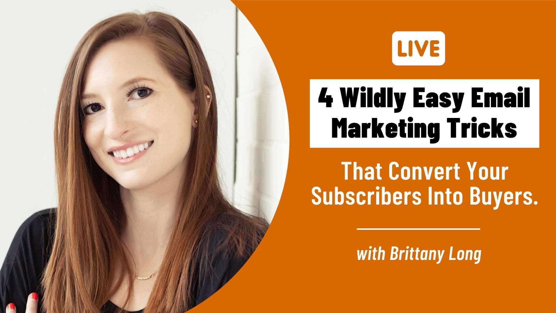 4 Wildly Easy Email Marketing Tricks with Brittany Bayley Video Supply Events