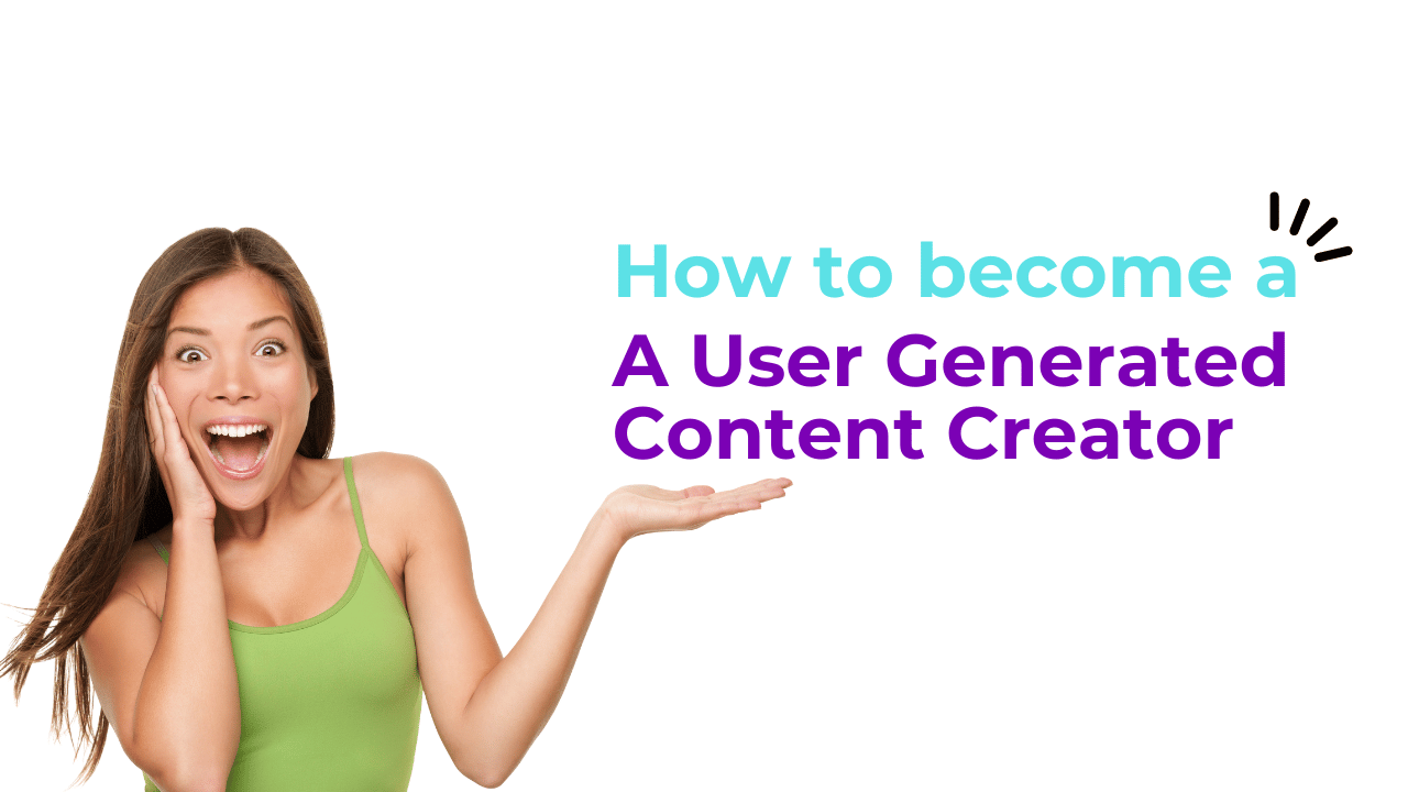How can you become a User Generated Content Creator in 2023