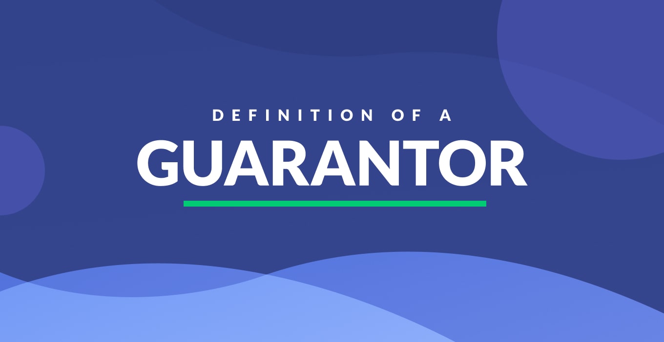 What Is A Guarantor Definition & Examples