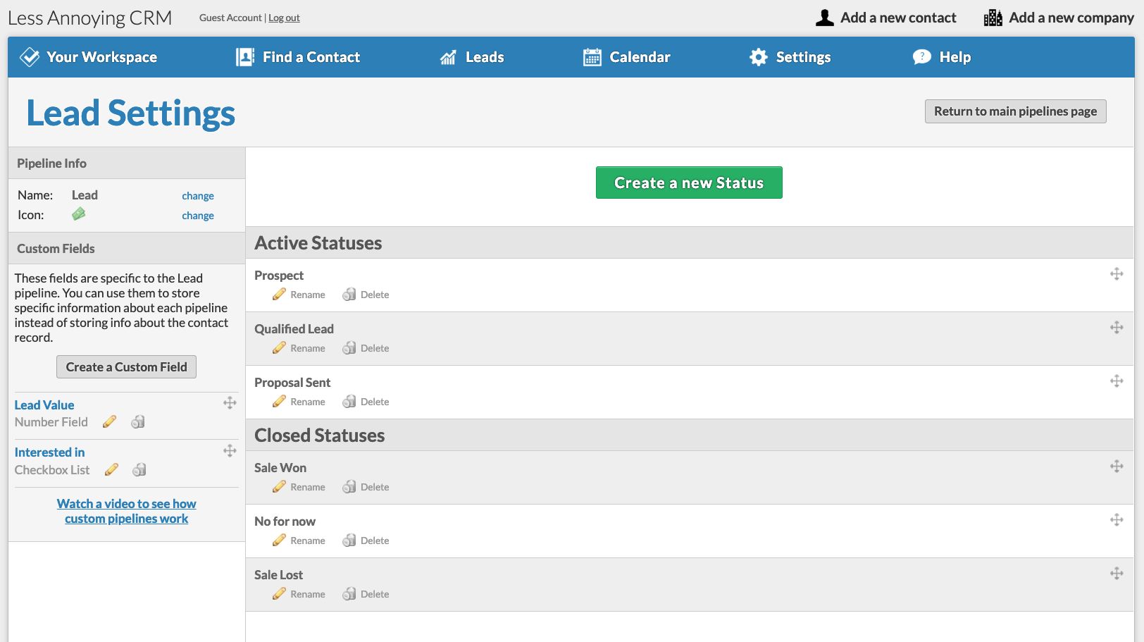 Less Annoying CRM offers unlimited customizations so that you can tailor your CRM to your needs.