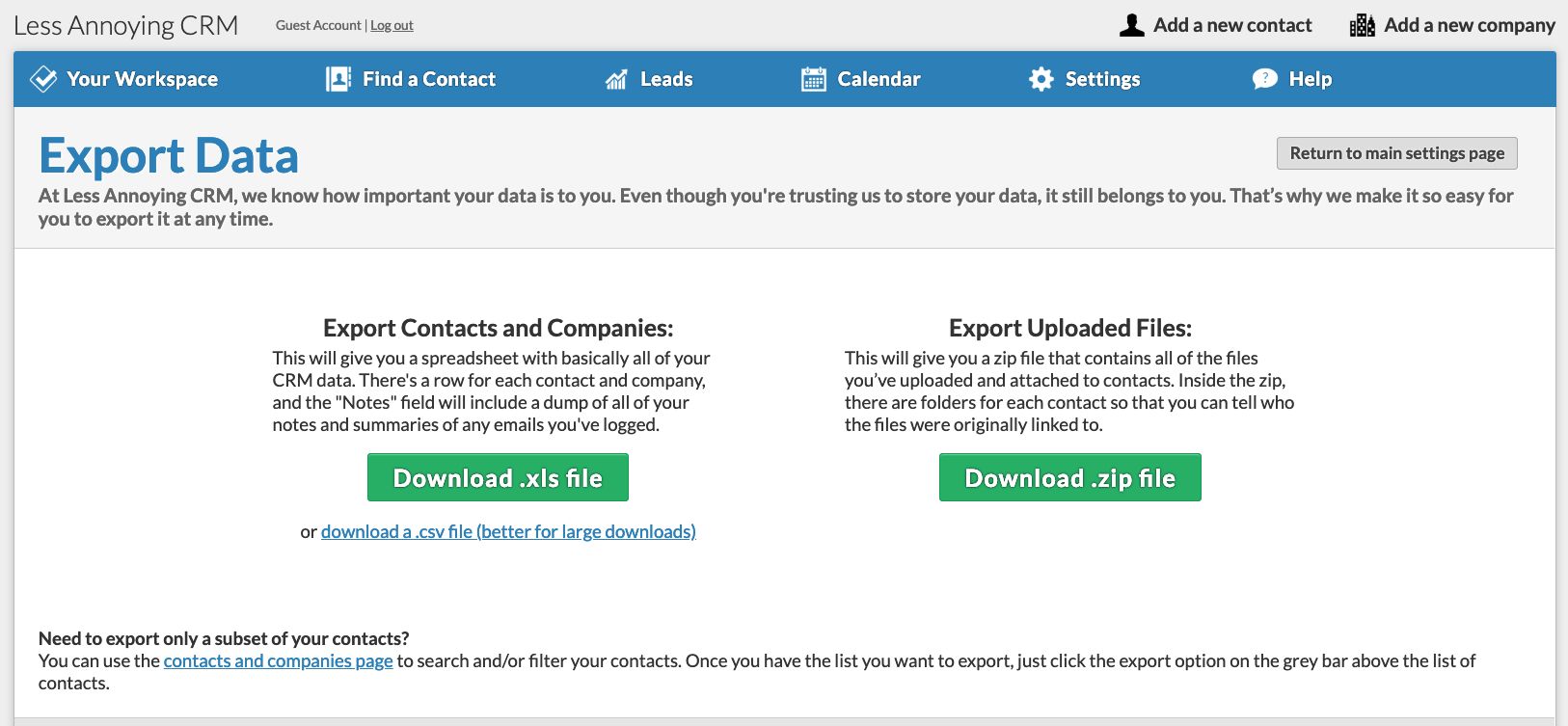 With Less Annoying CRM, you can export ALL of your data.
