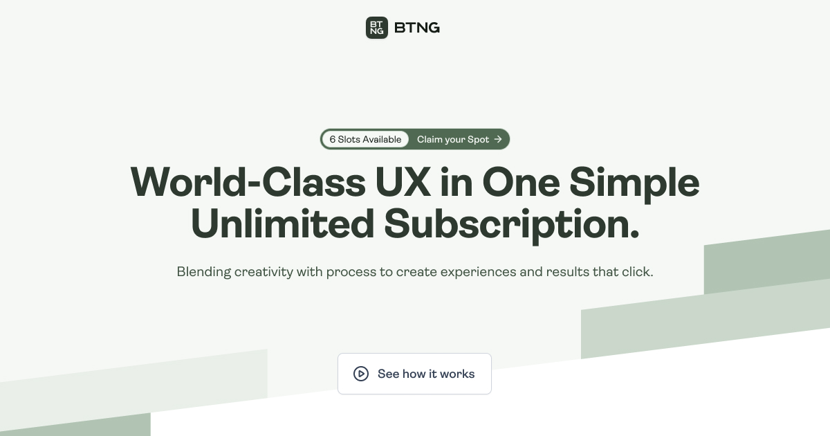 Access World-Class UX in One Simple Unlimited Subscription — BTNG.studio
