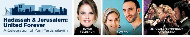 Hadassah and Jerusalem: United Forever, featuring Tovah Feldshuh, Yonina, the Jerusalem Symphony Orchestra, and more!