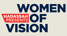 Hadassah Presents: Women of Vision