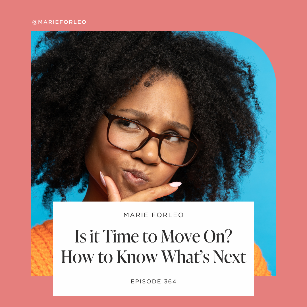 Is it Time to Move On? How to Know What’s Next