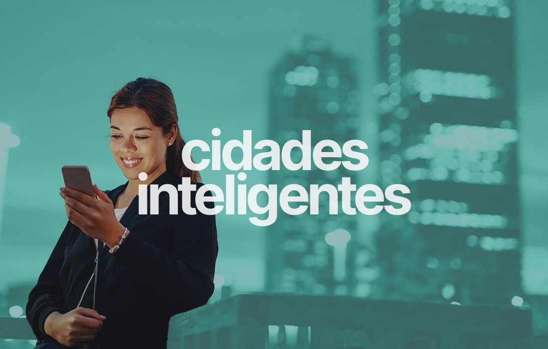 Cidades inteligentes: conheça o conceito de smart cities