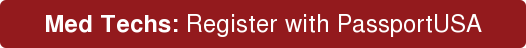 Med Techs: Register with PassportUSA
