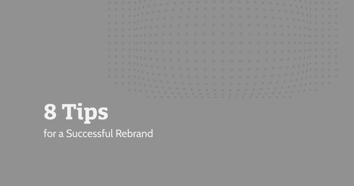 8 Tips for a Successful Rebrand Quill Creative Studio