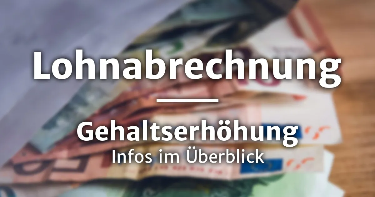 Gehaltserhöhung Rechtliches, Fragen & Tipps