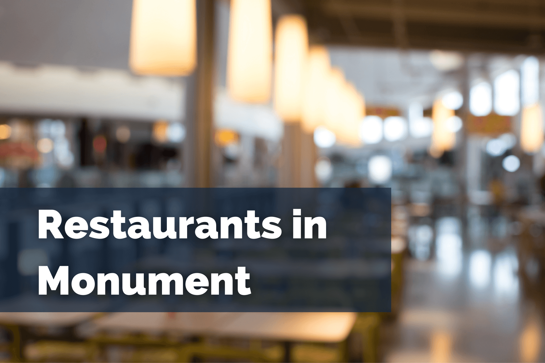 7 Restaurants to Try in Monument