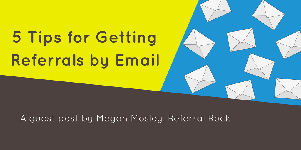 5 Tips For Getting Referrals By Email Mailmunch