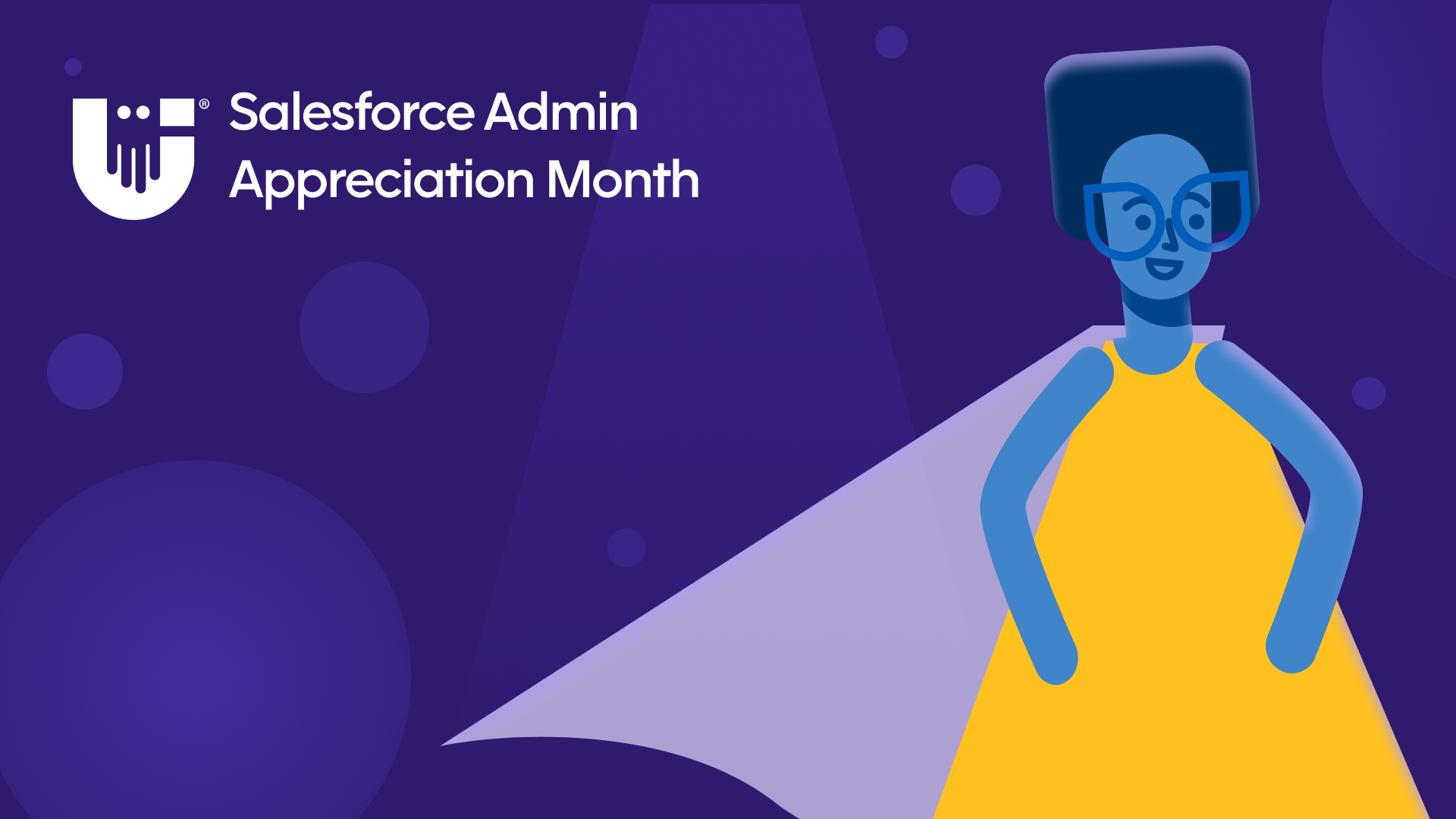 Salesforce admin appreciation month - woman in yellow dress wearing cape on a purple background.