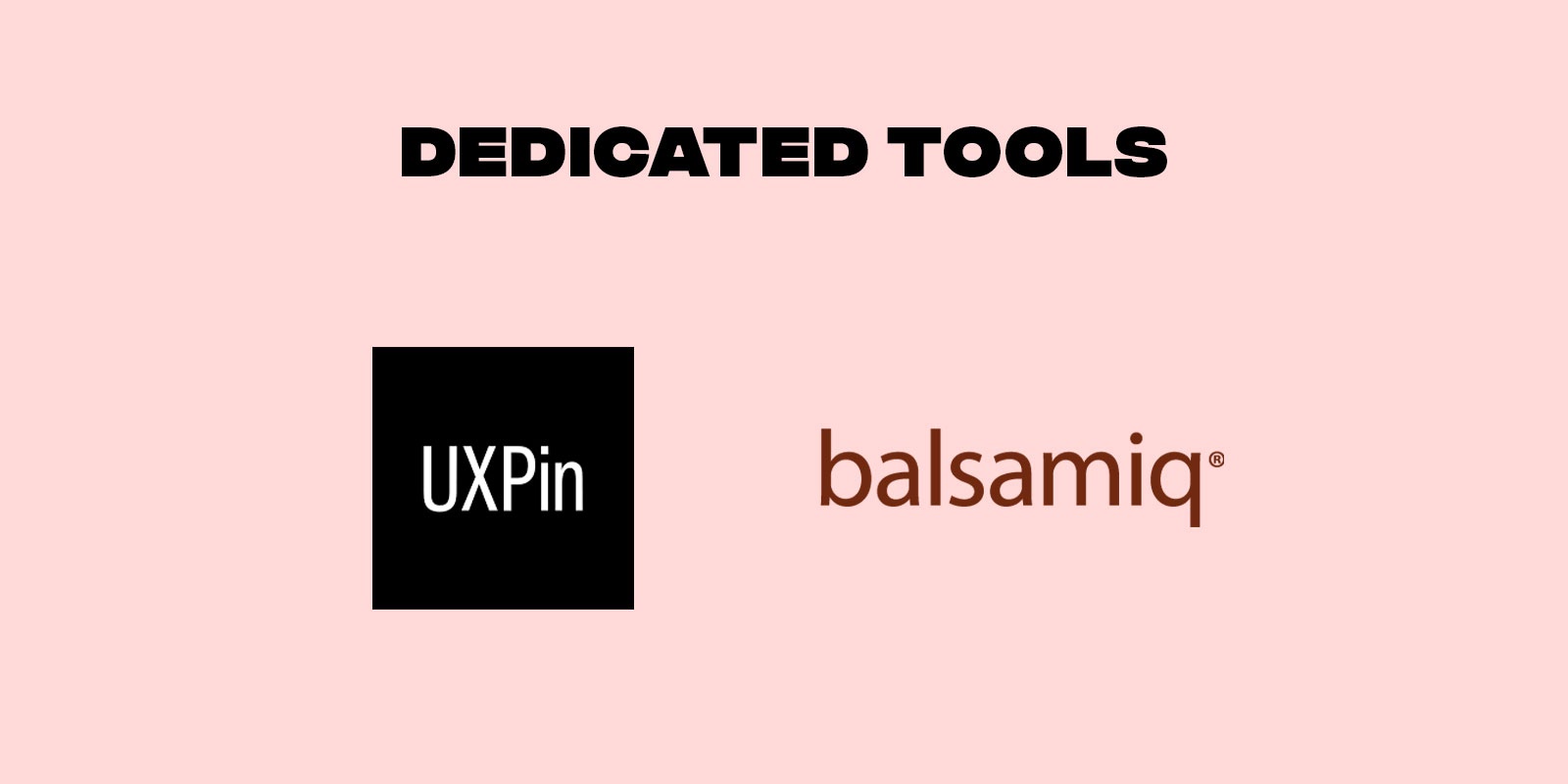 Wireframing tools UXPin and balsamiq