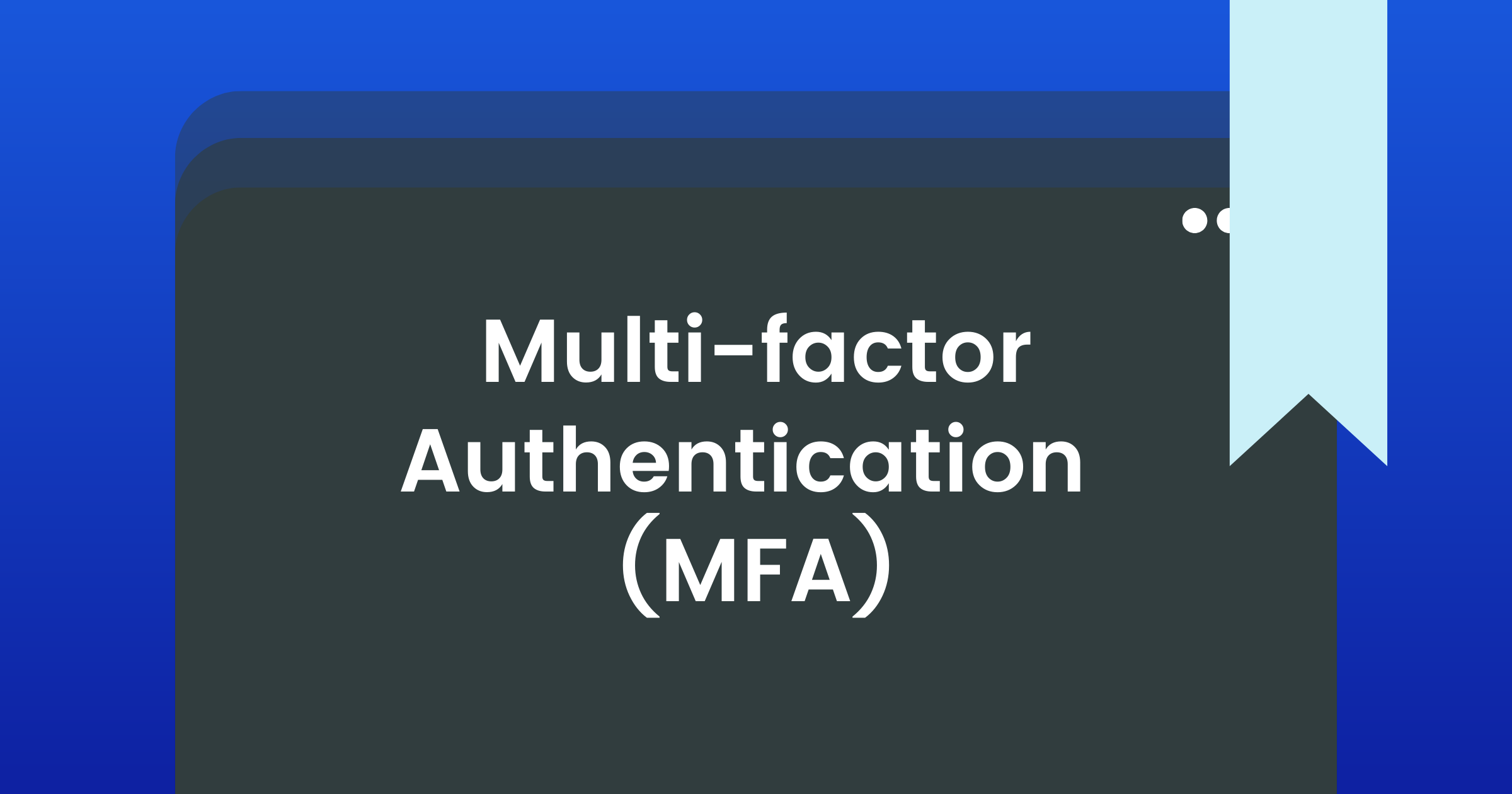 What is Multifactor Authentication (MFA)? Resmo Cyberpedia