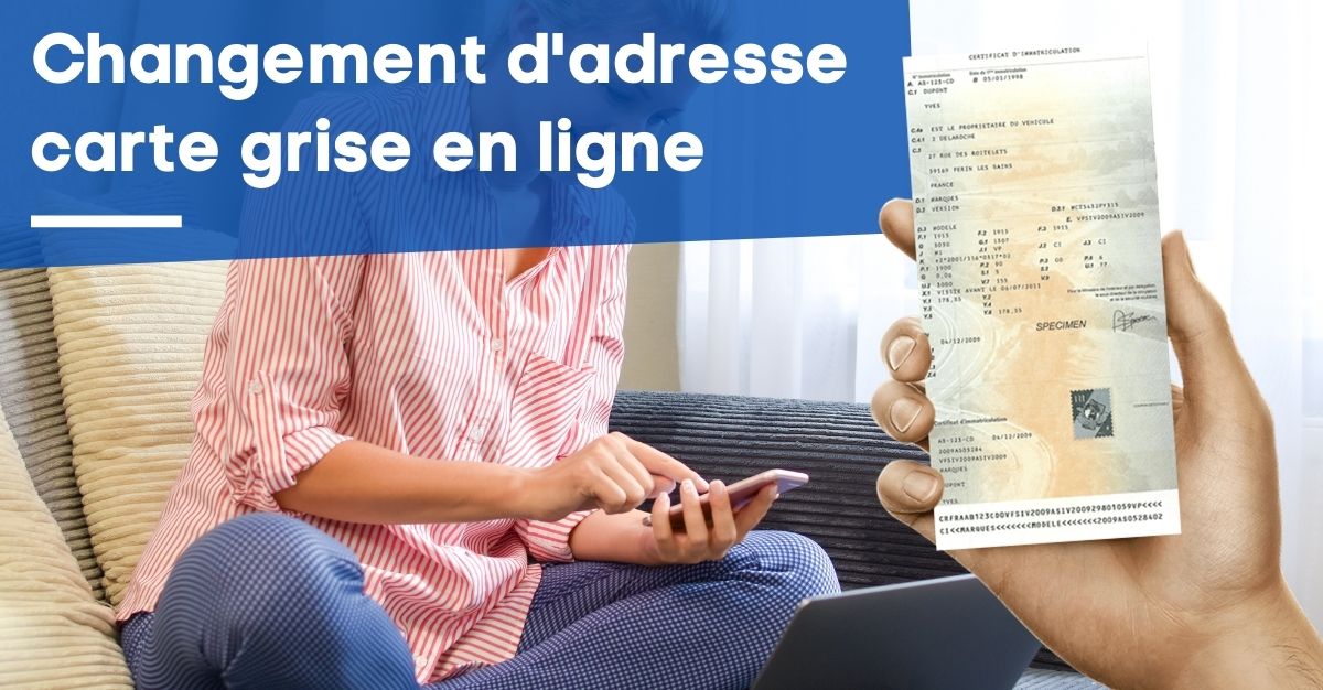 Comment Changer Adresse Carte Grise