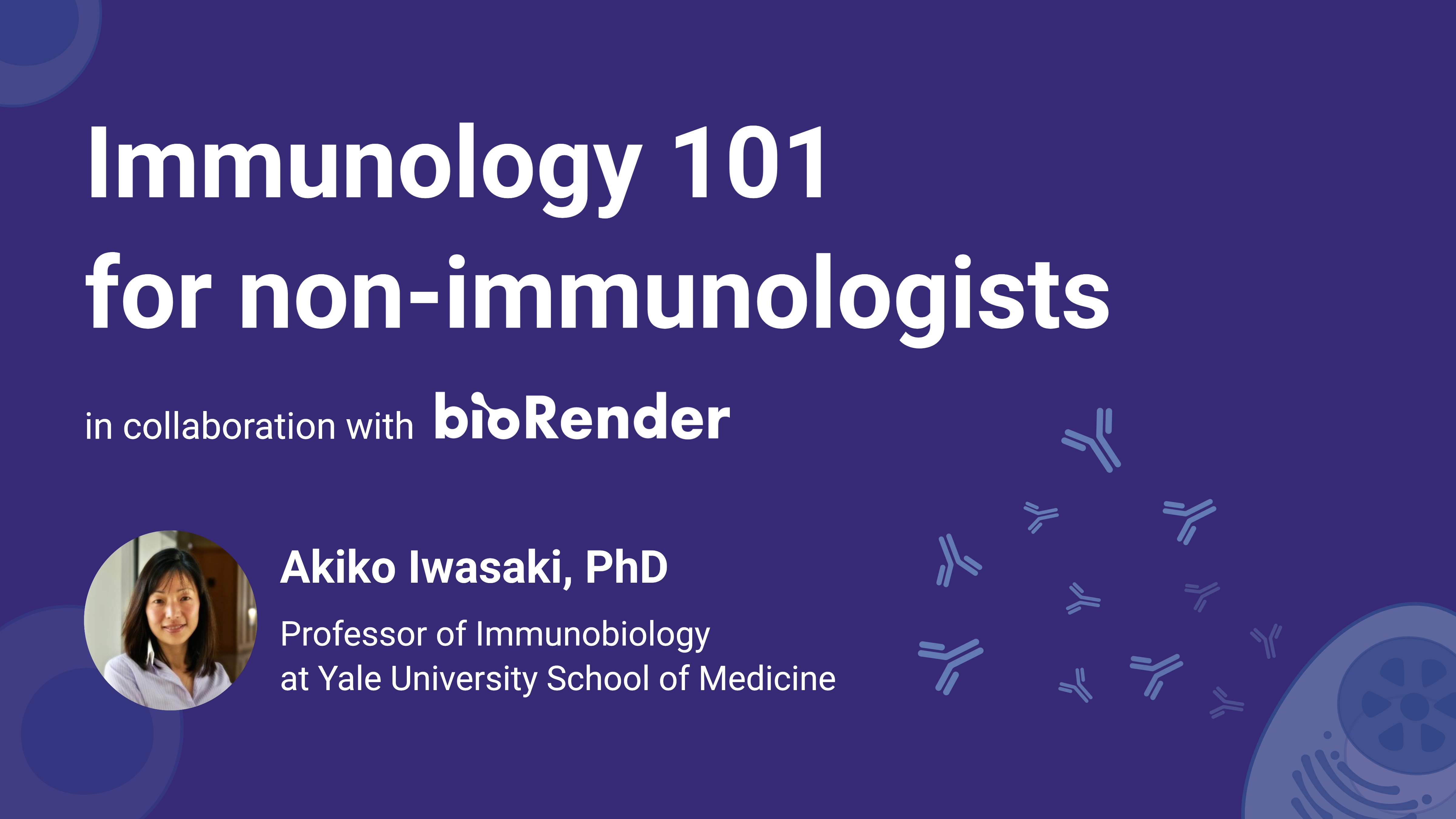 COVID-19 immunology 101 for non-immunologists by Akiko Iwasaki, Ph.D. (English)