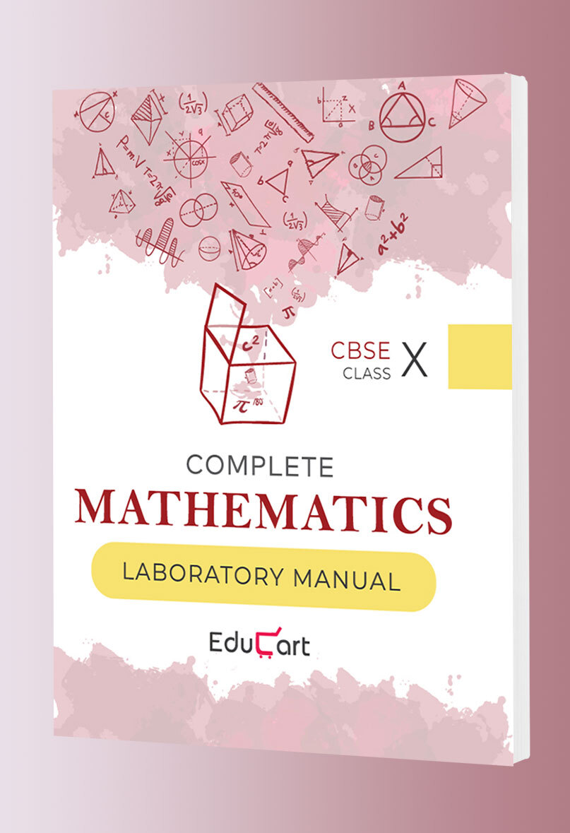 Complete Mathematics Laboratory Manual CBSE For Class 10