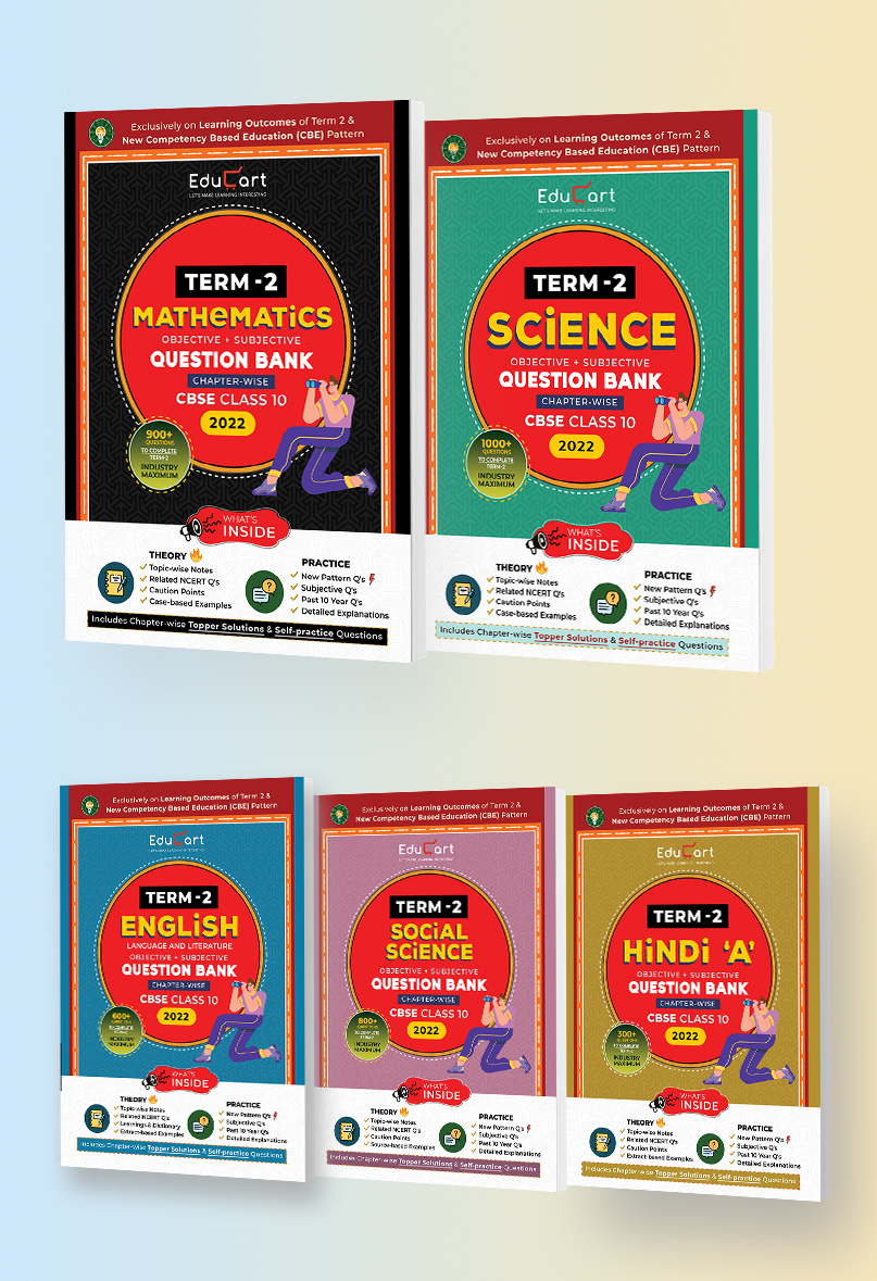 Educart TERM 2 CBSE Question Bank Bundle - Maths, Science, English, SST & Hindi A For Class 10 Of 2022 (Now Based on the Term-2 Subjective Sample Paper of 14 Jan 2022)