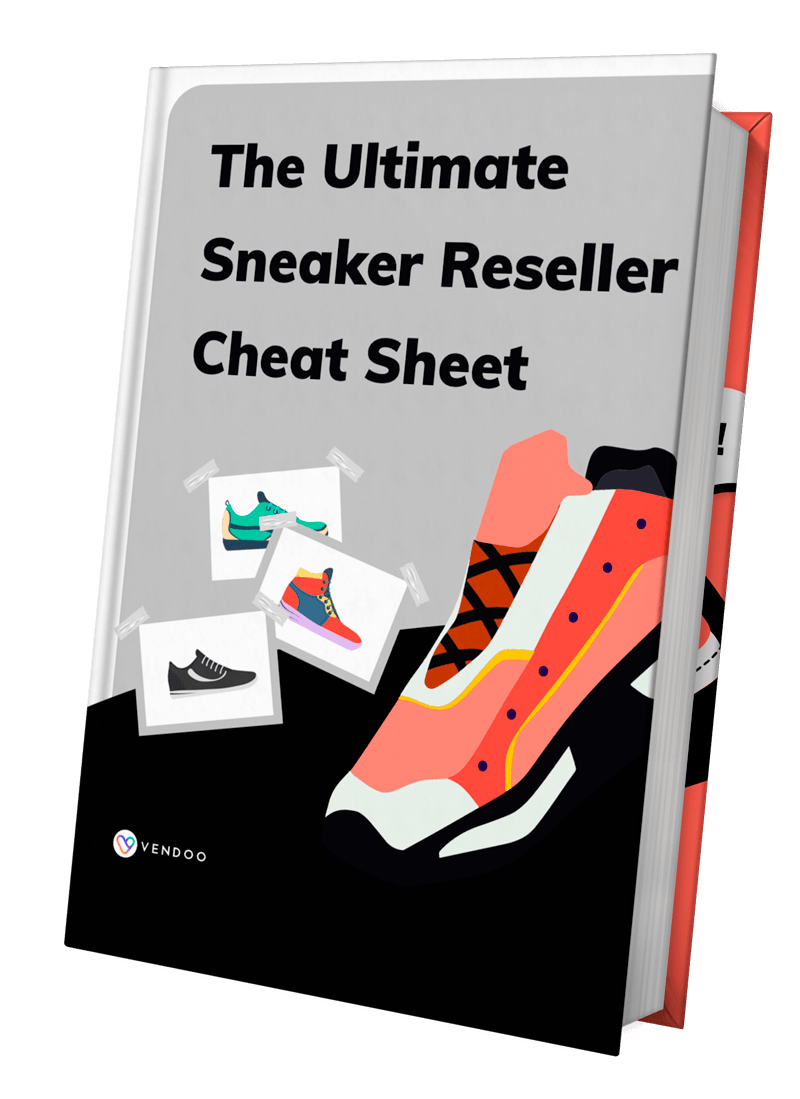 The Ultimate Sneaker Reseller Cheat Sheet Download Free Today!