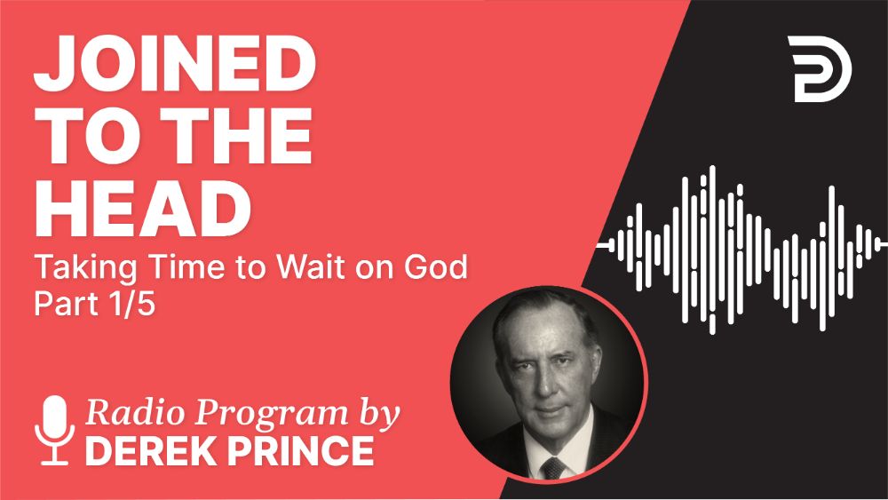 Legacy Radio | Podcasts | Derek Prince Ministries