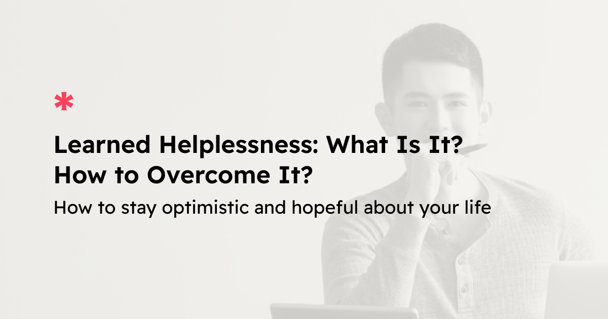 Learned Helplessness What Is It? How to It? Dean Yeong