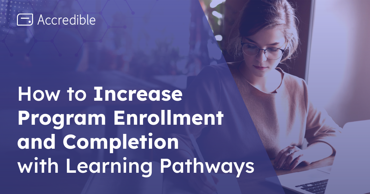 How to Use Learning Pathways to Increase Program Enrollment and ...
