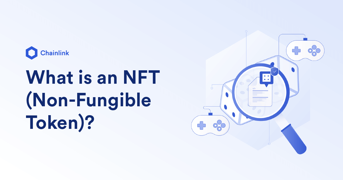 What Is an NFT? » Meaning and Definition Chainlink