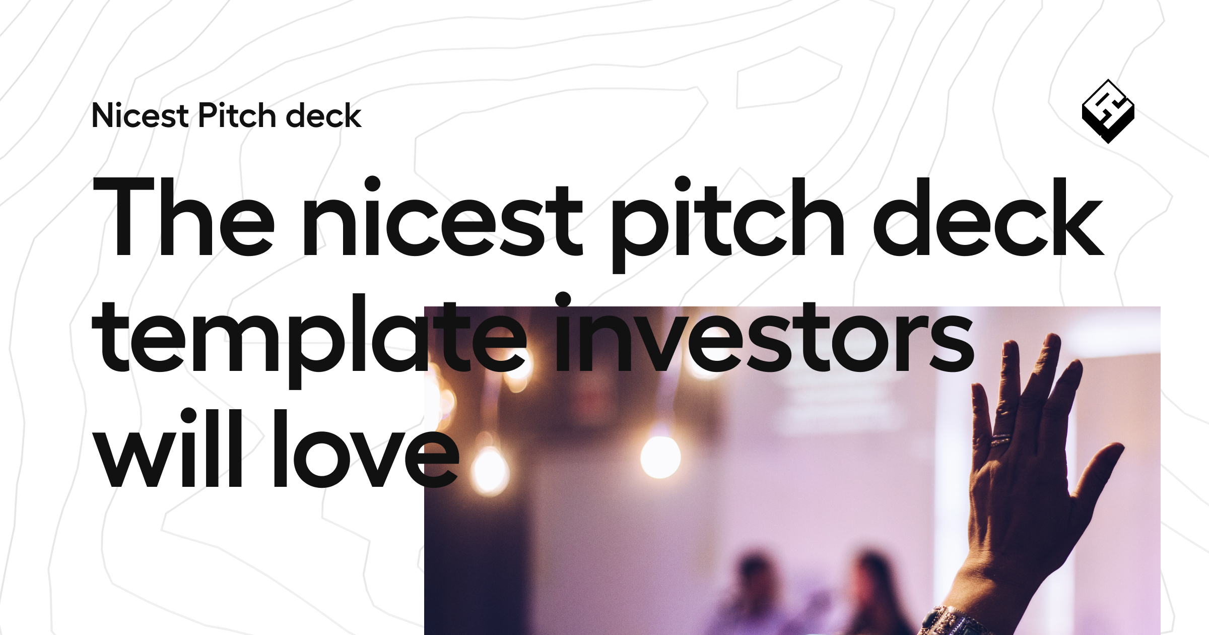 The Nicest Pitch Deck Template Investors Will Love