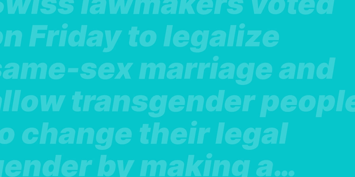 Switzerland Just Voted for SameSex Marriage, Easing Legal Gender Changes