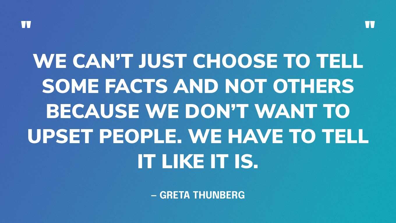 32 Greta Thunberg Quotes To Inspire Climate Action 32 Greta Thunberg Quotes To Inspire Climate Action