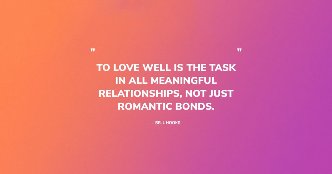 54 Best bell hooks Quotes On Love, Change, and Community