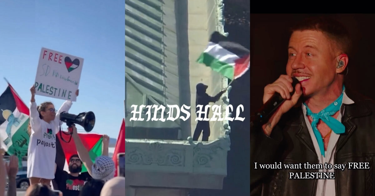 A collage of three images related to advocacy for Palestine. On the left, a girl at a protest holds up a sign saying "FREE PALESTINE" with a heart shape. The center image shows a silhouette of a person waving a Palestinian flag on a building with the text HINDS HALL overlayed. On the right, Macklemore on stage with a microphone captioned with "I would want them to say FREE PALESTINE"