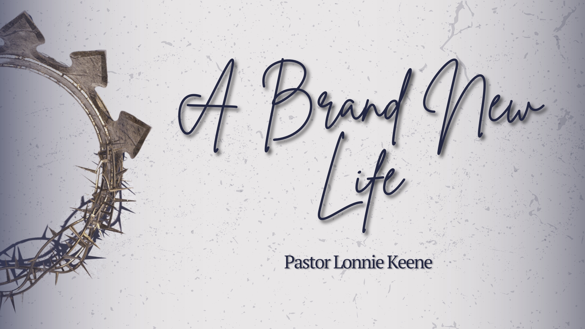 A Brand New Life: Empowered by The Resurrection | Pastor Lonnie Keene