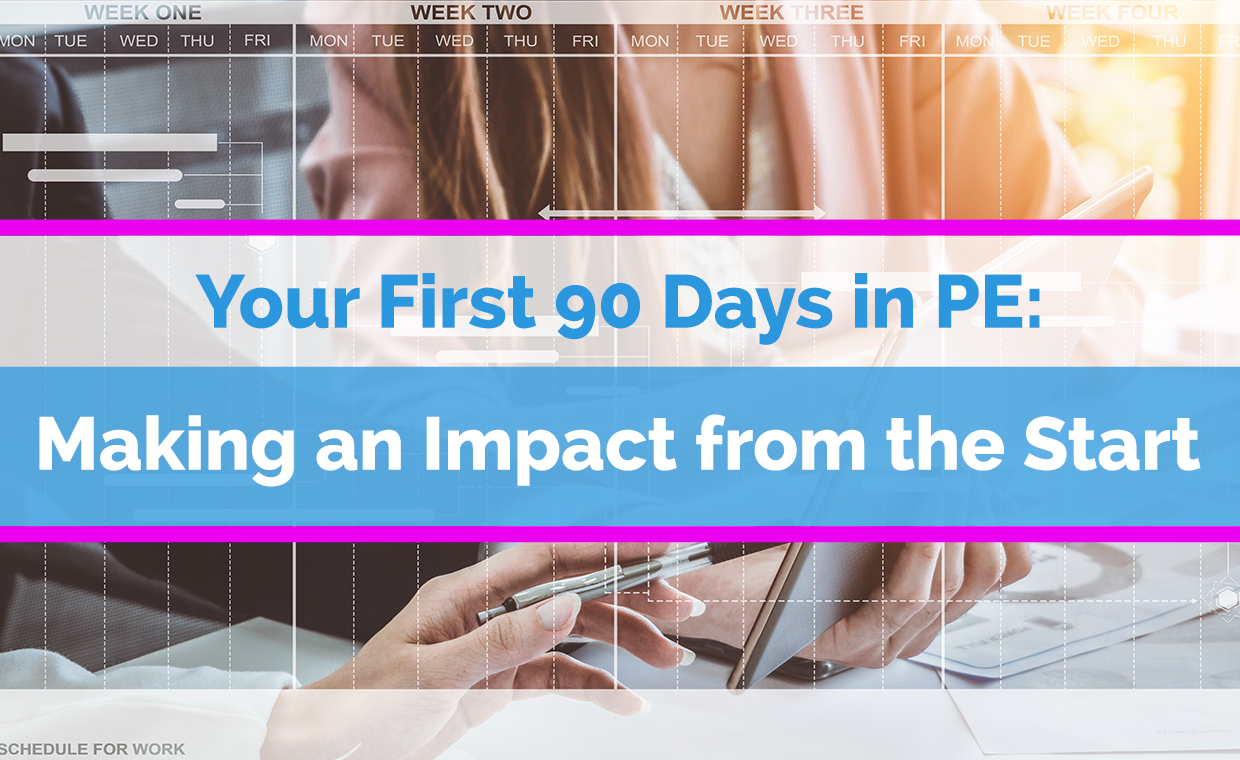 Your First 90 Days in Private Equity