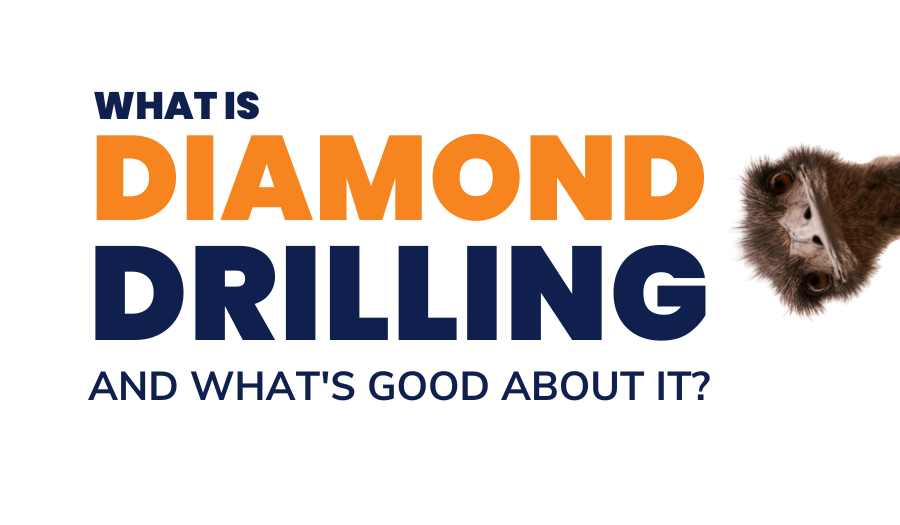 Diamond Drilling What it is and what's good about it?