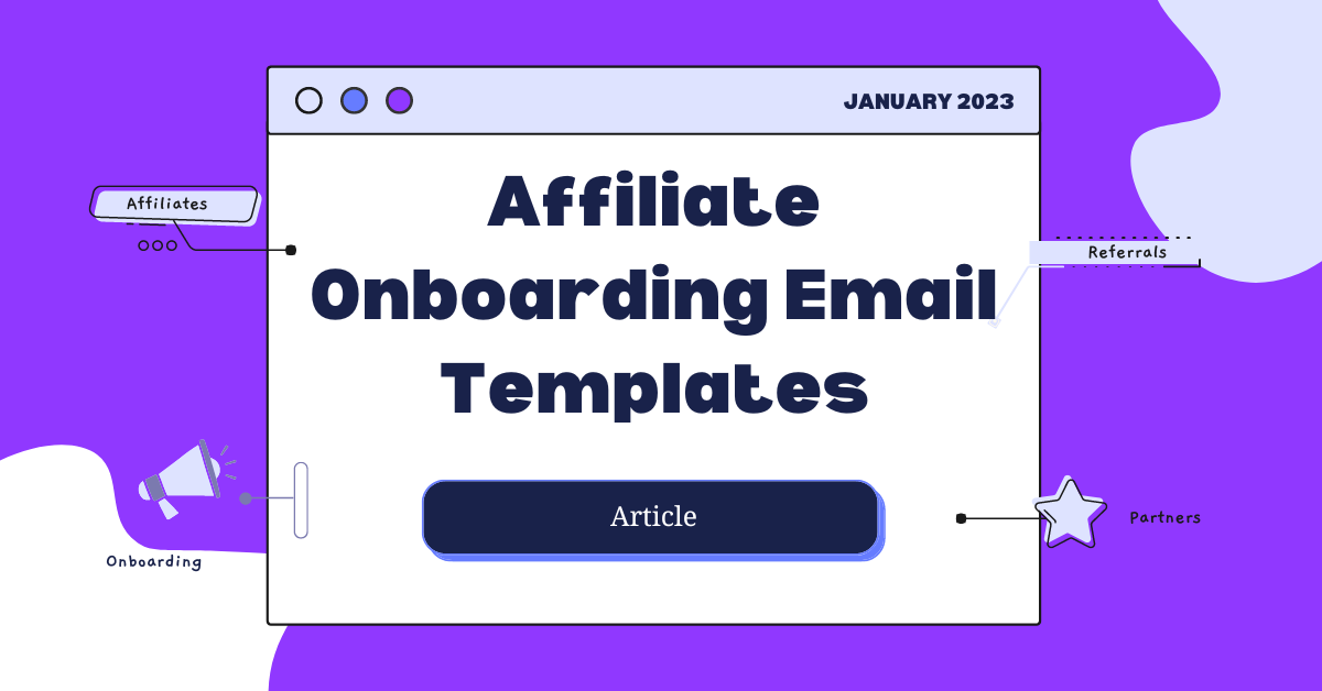 Best Affiliate Onboarding Welcome Email Templates & Examples