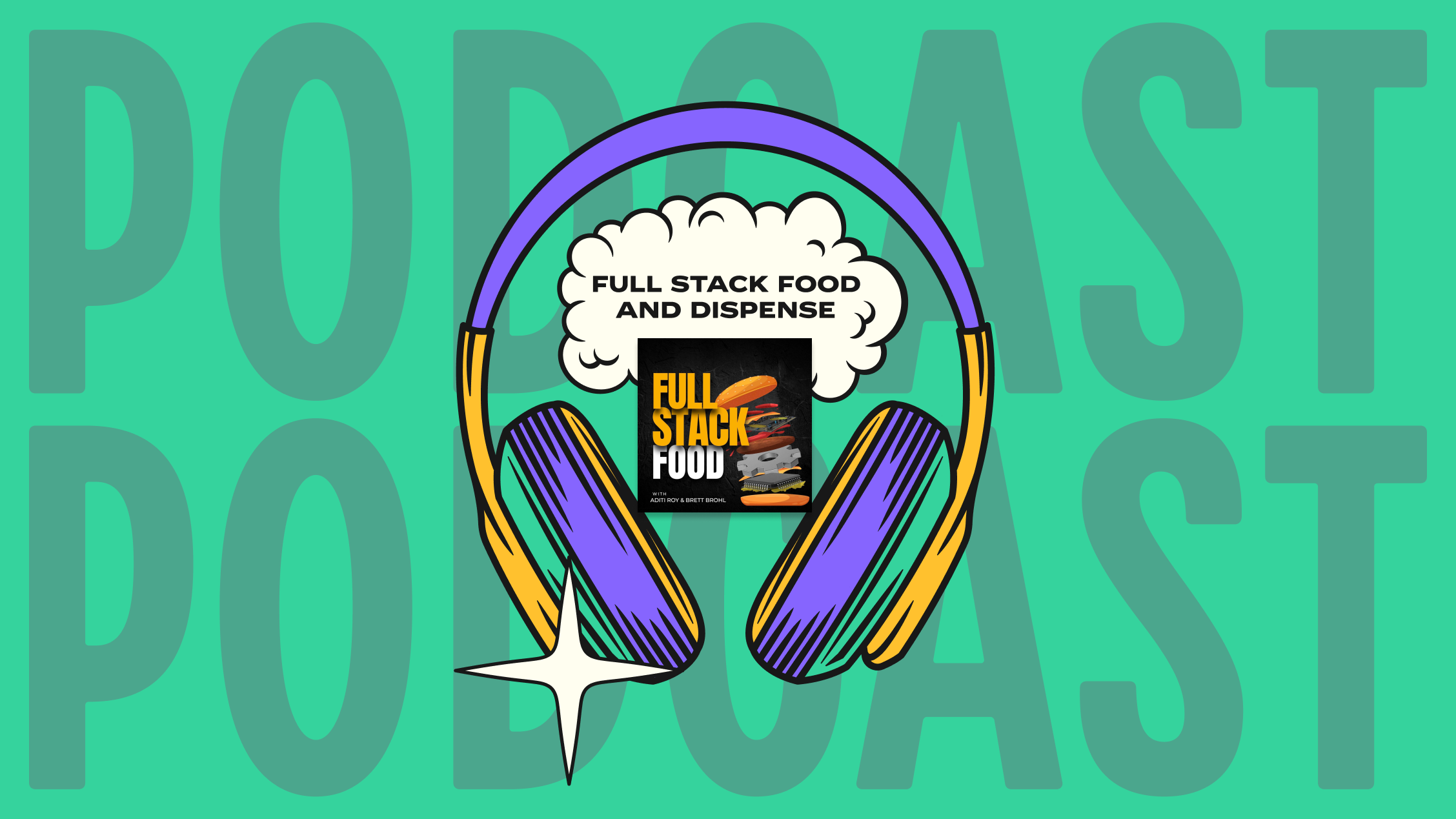 Podcast Full Stack Food Dispense Blog