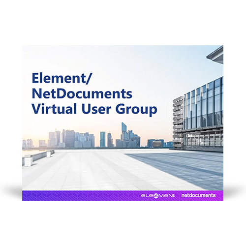 Gráfico para evento de webinar onde Element e NetDocuments realizam uma discussão em grupo de usuários virtuais; edifícios com o título do evento sobreposto.