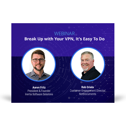 Graphic for the webinar event hosted by Aaron Fritz of Inertia Software Solutions and Rob Oriolo of NetDocuments