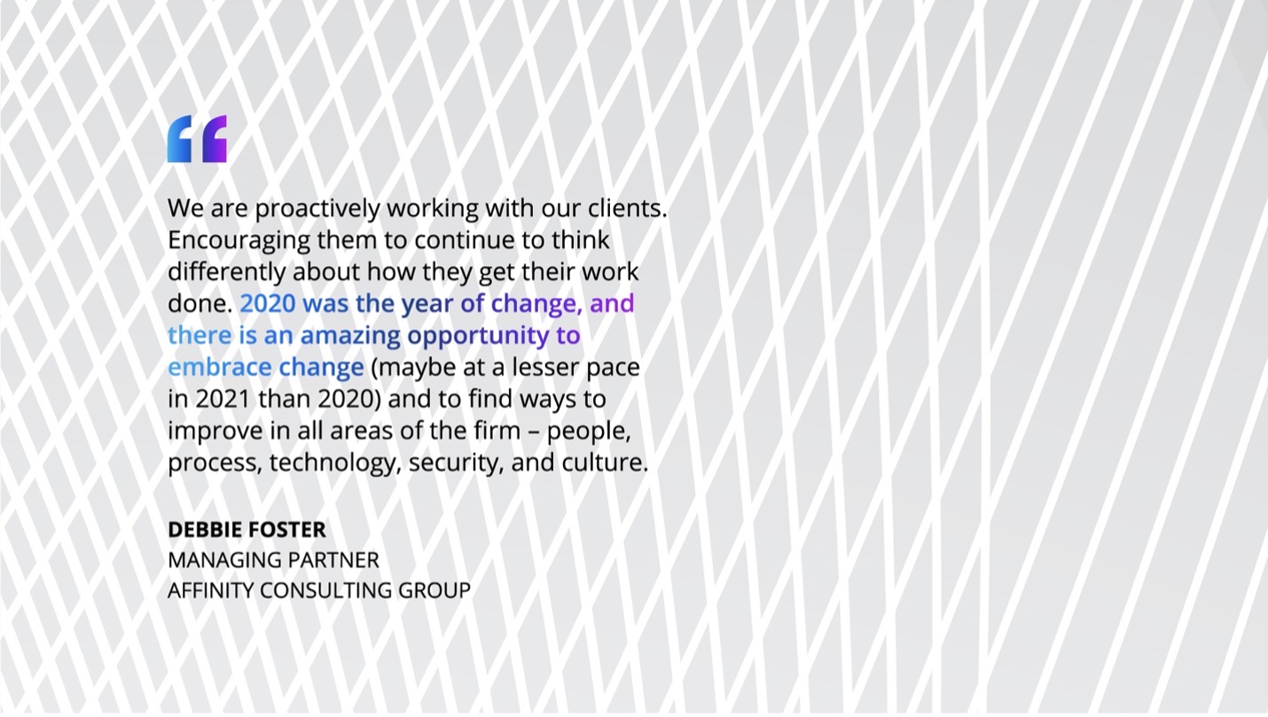 A quote from Debbie Foster, Managing Partner, Affinity Consulting Group