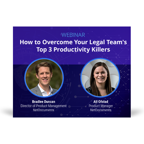 Graphic for webinar event with speakers Bradlee Duncan and Ali Ofstad of NetDocuments discussing productivity killers on legal teams.