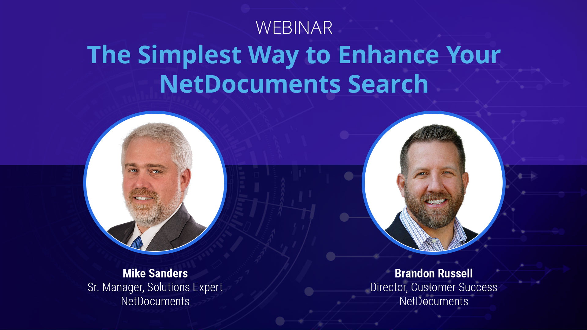 Webinar graphic with Mike Sanders and Brandon Russell of NetDocuments discussing ways to enhance NetDocuments search.