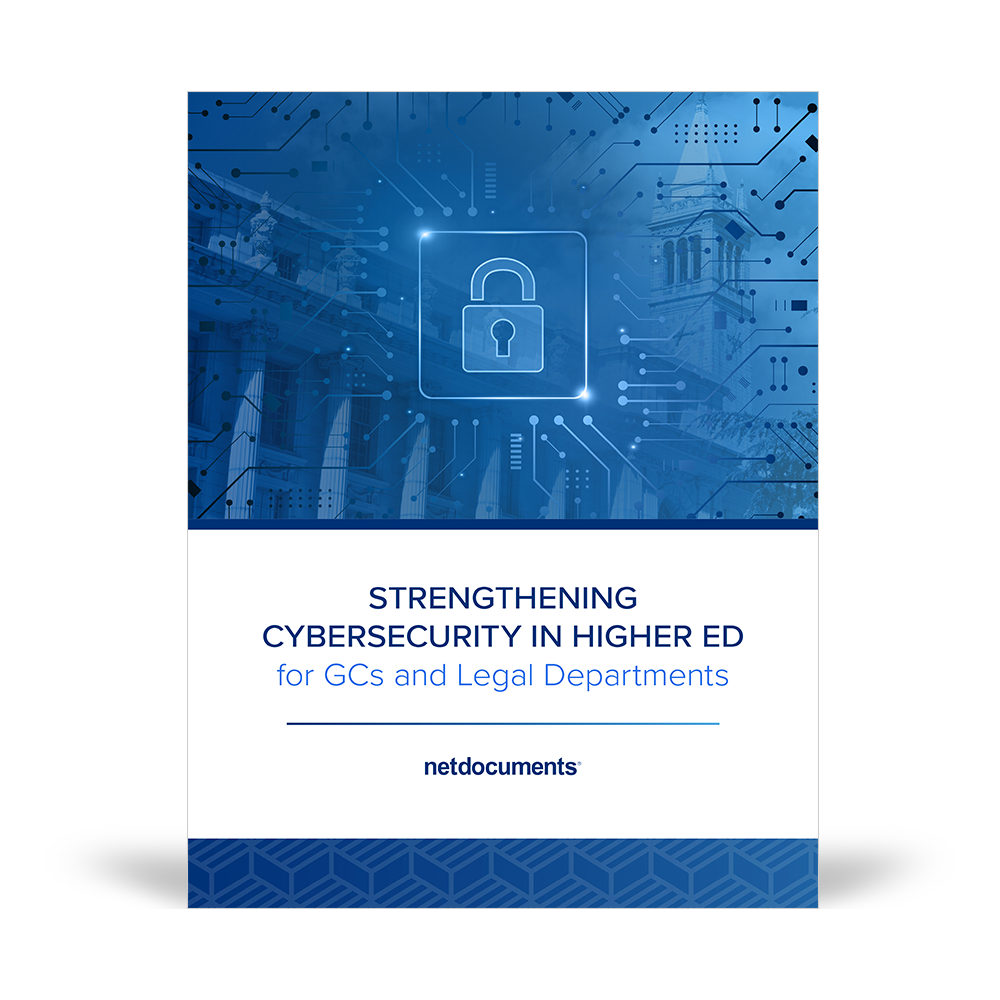 Graphic for NetDocuments Whitepaper on Strengthening Cybersecurity in Higher Ed for GC's and Legal Departments. 