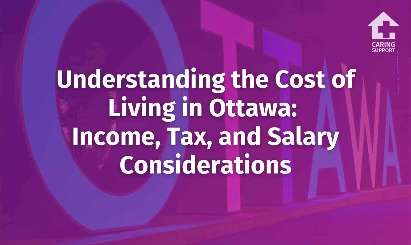 Understanding the Cost of Living in Ottawa Tax, and Salary Considerations