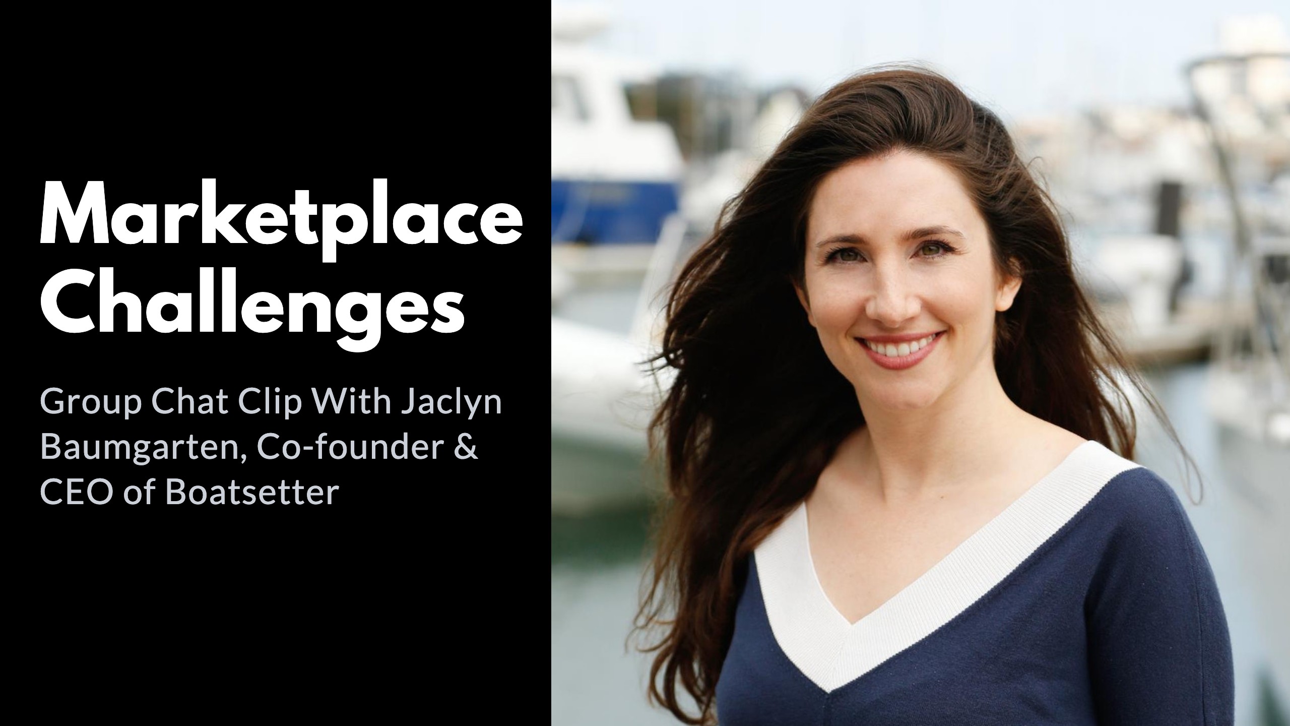 The Initial Challenges With Starting Boatsetter As A Marketplace