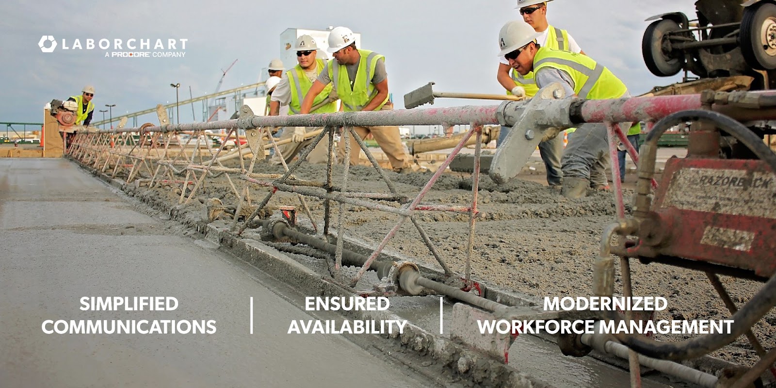 Concrete being poured by construction workers with "LaborChart, a Procore Company" and "Simplified Communications, Ensured Availability, and Modernized Workforce Management" on top of the image.