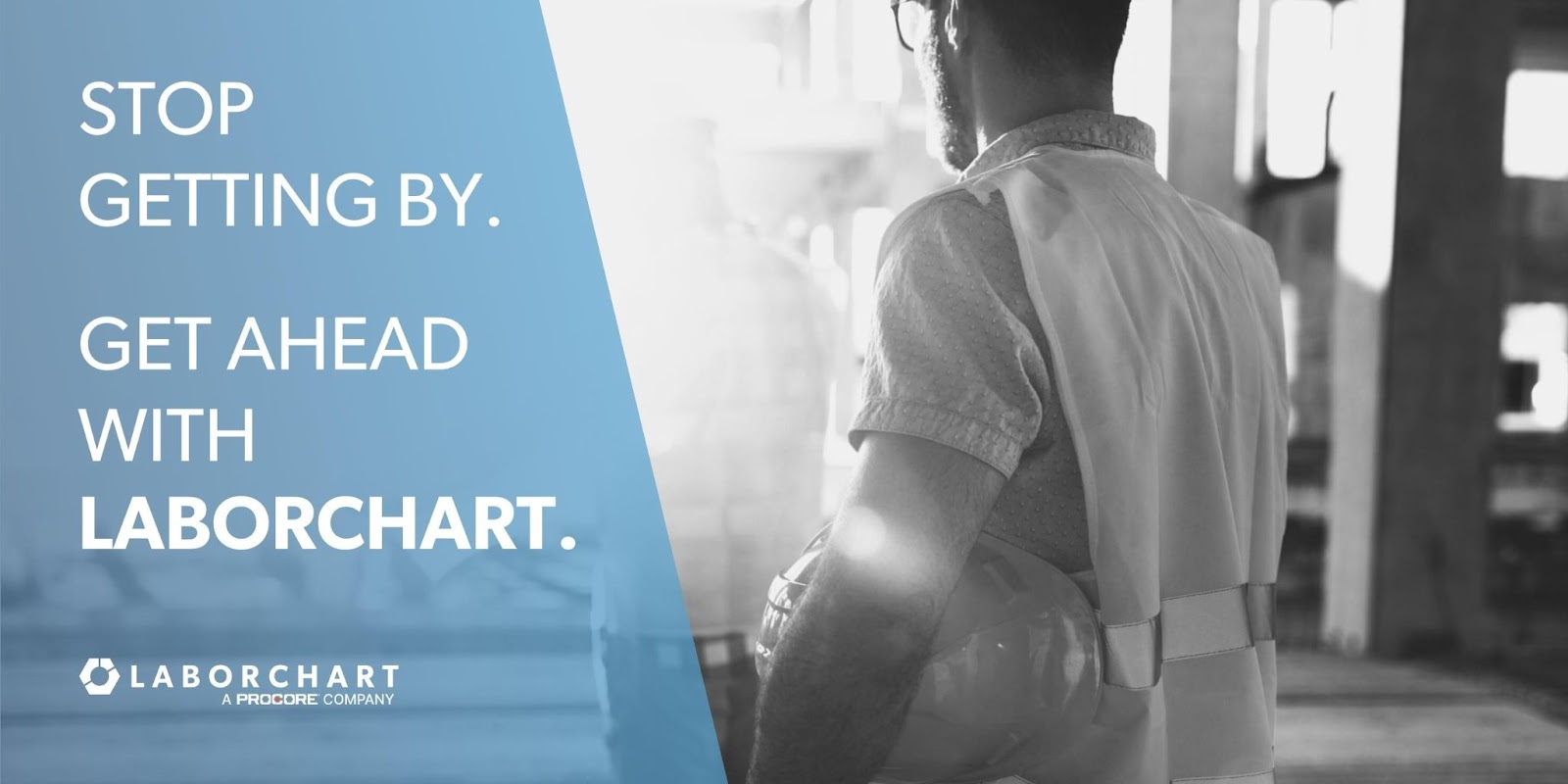Stop getting by. Get ahead with LaborChart. LaborChart, a Procore Company
