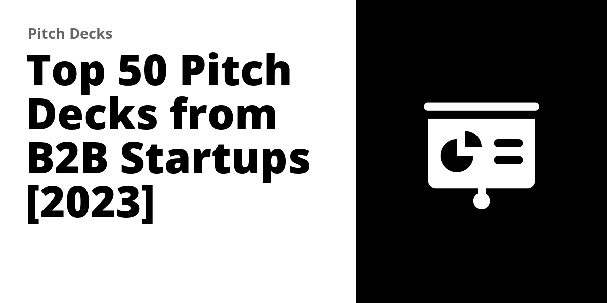 Top 50 Pitch Decks from B2B Startups (2024)